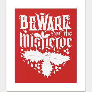 Beware of the Mistletoe Posters and Art